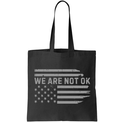 We Are Not Ok Usa Flag Upside Down Bag