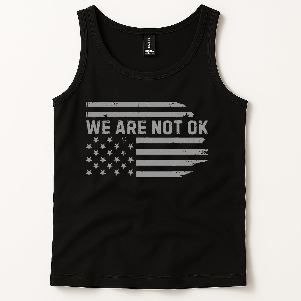 We Are Not Ok Usa Flag Upside Down Tank Top