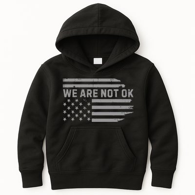 We Are Not Ok Usa Flag Upside Down Kids Hoodie