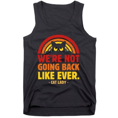 We Are Not Going Back Like Ever Cat Lady Kamala Harris 2024 Tank Top