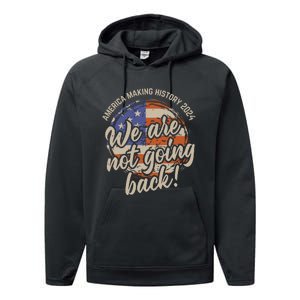 We Are Not Going Back America History 2024 Speech Usa Flag Performance Fleece Hoodie