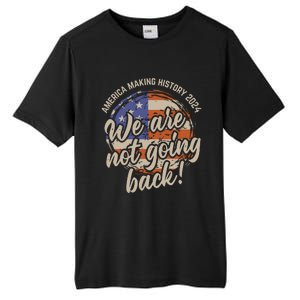 We Are Not Going Back America History 2024 Speech Usa Flag Tall Fusion ChromaSoft Performance T-Shirt