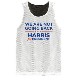 We Are Not Going Back Harris For President Kamala 2024 Mesh Reversible Basketball Jersey Tank