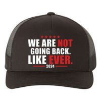 We Are Not Going Back Like Ever Yupoong Adult 5-Panel Trucker Hat