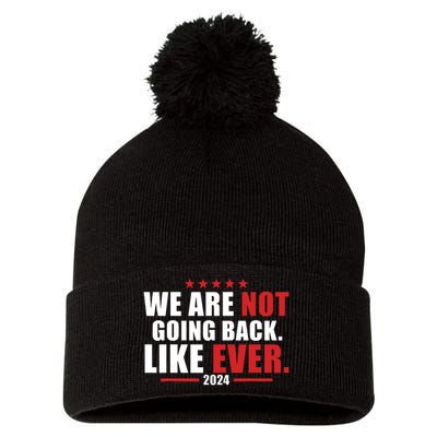 We Are Not Going Back Like Ever Pom Pom 12in Knit Beanie