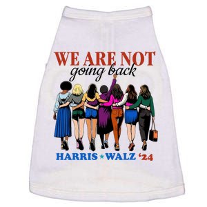 We Are Not Going Back Kamala Harris Waltz 24 Madam President Doggie Tank