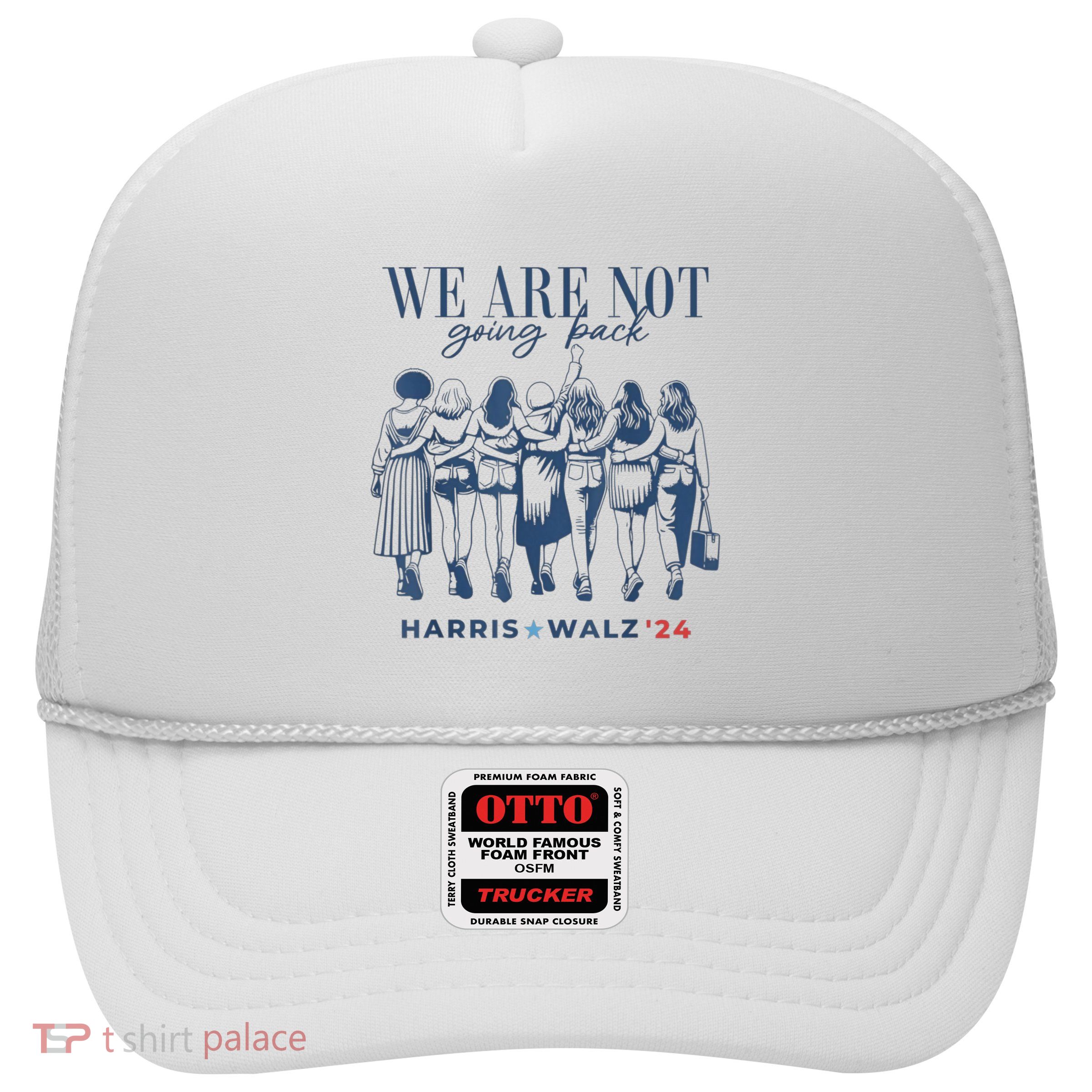 We Are Not Going Back Kamala Harris Waltz 24 Madam President Trucker Hat