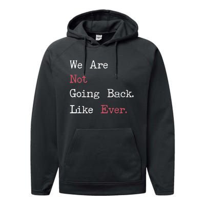 We Are Not Going Back Like Ever 2024 Usa Performance Fleece Hoodie