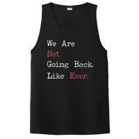 We Are Not Going Back Like Ever 2024 Usa PosiCharge Competitor Tank