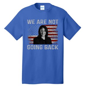 We Are Not Going Back Tall T-Shirt