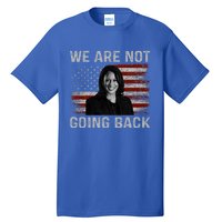 We Are Not Going Back Tall T-Shirt