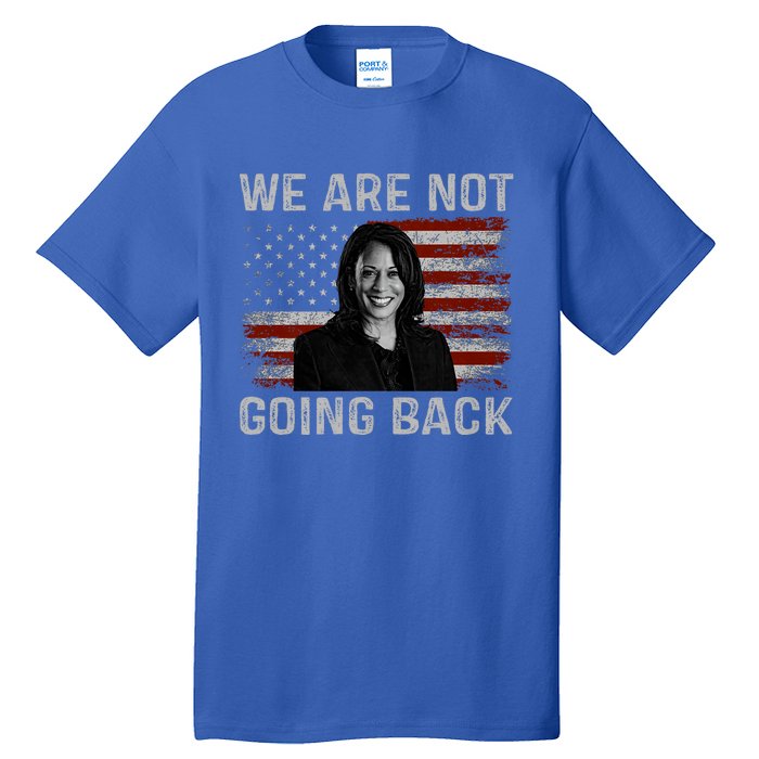 We Are Not Going Back Tall T-Shirt