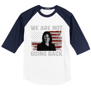 We Are Not Going Back Baseball Sleeve Shirt