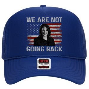 We Are Not Going Back High Crown Mesh Back Trucker Hat