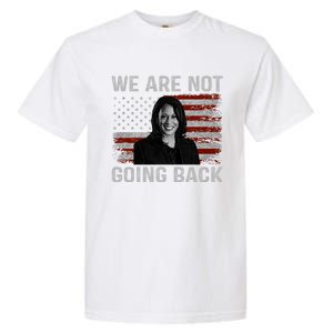 We Are Not Going Back Garment-Dyed Heavyweight T-Shirt