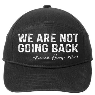 We Are Not Going Back 2024 Kamala Harris 7-Panel Snapback Hat