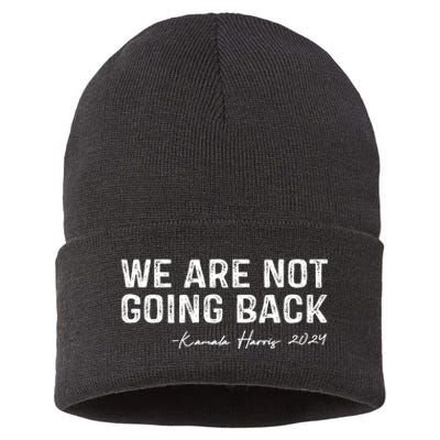 We Are Not Going Back 2024 Kamala Harris Sustainable Knit Beanie