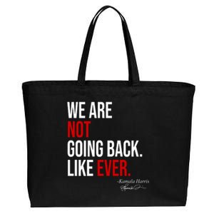 We Are Not Going Back Like Ever Kamala Harris 2024 Cotton Canvas Jumbo Tote