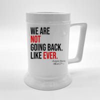 We Are Not Going Back Like Ever Kamala Harris 2024 Beer Stein