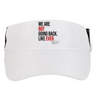 We Are Not Going Back Like Ever Kamala Harris 2024 Adult Drive Performance Visor