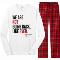 We Are Not Going Back Like Ever Kamala Harris 2024 Long Sleeve Pajama Set