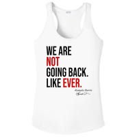 We Are Not Going Back Like Ever Kamala Harris 2024 Ladies PosiCharge Competitor Racerback Tank