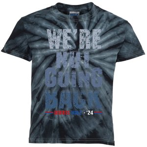 We Are Not Going Back Harris Waltz 2024 Kids Tie-Dye T-Shirt