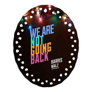 We Are Not Going Back Harris Waltz 2024 Ceramic Oval Ornament