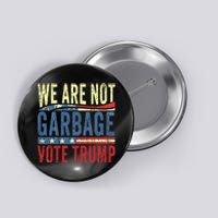 We Are Not Garbage Vote Trump For President 2024 Trump Vance Button