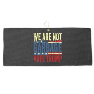 We Are Not Garbage Vote Trump For President 2024 Trump Vance Large Microfiber Waffle Golf Towel