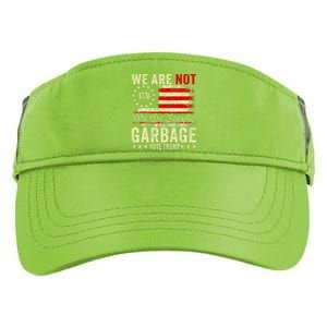 We Are Not Garbage Votetrump 2024 Trump Supporter Garbage Adult Drive Performance Visor