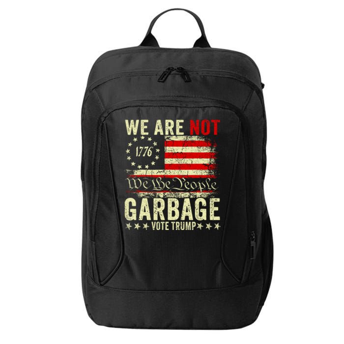 We Are Not Garbage Votetrump 2024 Trump Supporter Garbage City Backpack