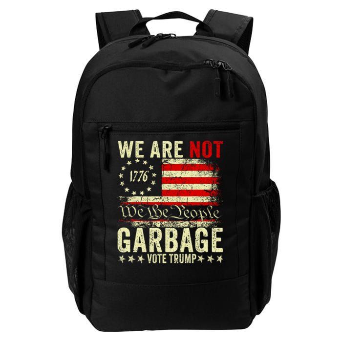 We Are Not Garbage Votetrump 2024 Trump Supporter Garbage Daily Commute Backpack