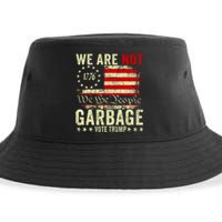 We Are Not Garbage Votetrump 2024 Trump Supporter Garbage Sustainable Bucket Hat