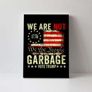 We Are Not Garbage Votetrump 2024 Trump Supporter Garbage Canvas