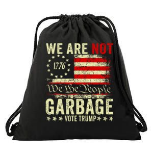 We Are Not Garbage Votetrump 2024 Trump Supporter Garbage Drawstring Bag