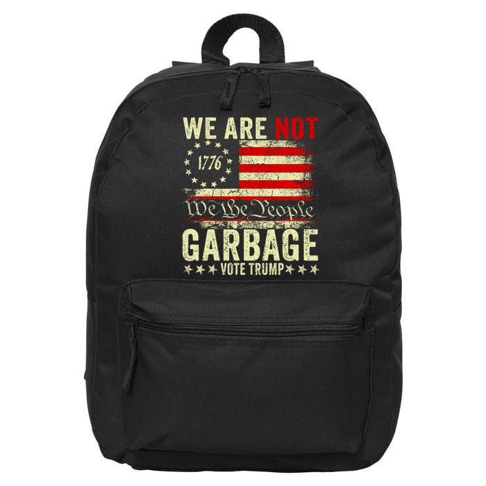 We Are Not Garbage Votetrump 2024 Trump Supporter Garbage 16 in Basic Backpack