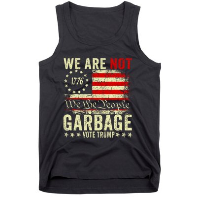 We Are Not Garbage Votetrump 2024 Trump Supporter Garbage Tank Top