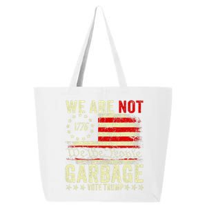 We Are Not Garbage Votetrump 2024 Trump Supporter Garbage 25L Jumbo Tote