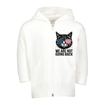 We Are Not Going Back Election Day Themed Artwork Toddler Zip Fleece Hoodie