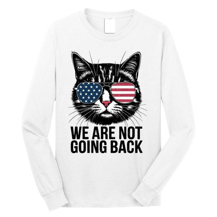 We Are Not Going Back Election Day Themed Artwork Long Sleeve Shirt