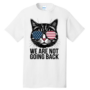 We Are Not Going Back Election Day Themed Artwork Tall T-Shirt