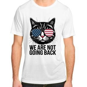 We Are Not Going Back Election Day Themed Artwork Adult ChromaSoft Performance T-Shirt