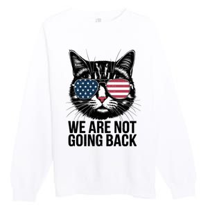 We Are Not Going Back Election Day Themed Artwork Premium Crewneck Sweatshirt