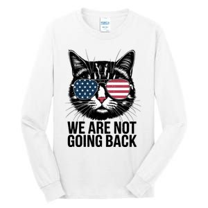 We Are Not Going Back Election Day Themed Artwork Tall Long Sleeve T-Shirt