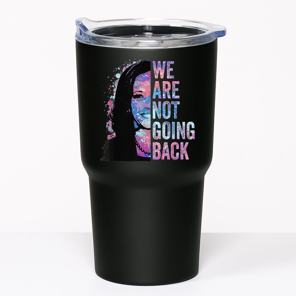 We Are Not Going Back Vintage 2024 Tumbler
