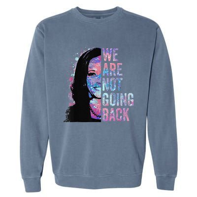 We Are Not Going Back Vintage 2024 Garment-Dyed Sweatshirt