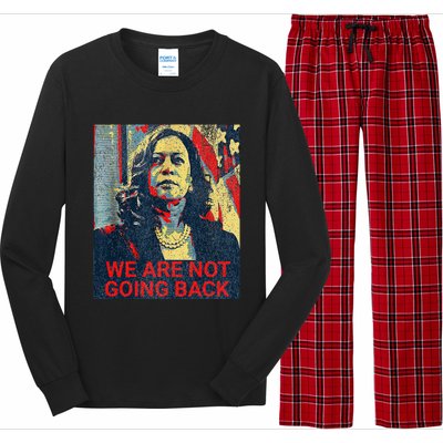 We Are Not Going Back Kamala Harris 2024 Long Sleeve Pajama Set