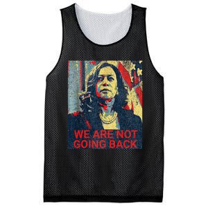 We Are Not Going Back Kamala Harris 2024 Mesh Reversible Basketball Jersey Tank