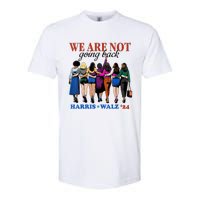 We Are Not Going Back Kamala Harris Waltz 24 Madam President Softstyle CVC T-Shirt